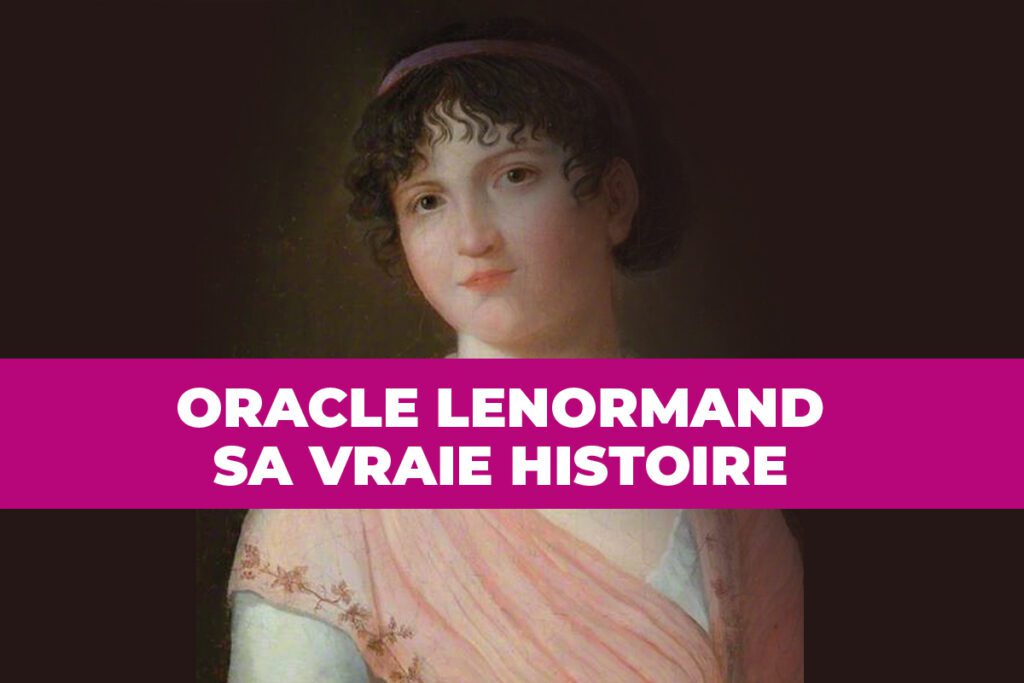 Le Petit Lenormand : Histoire de l’Oracle de Mademoiselle Lenormand